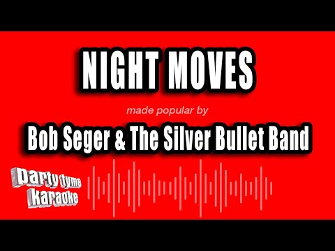 Bob Seger & The Silver Bullet Band - Night Moves