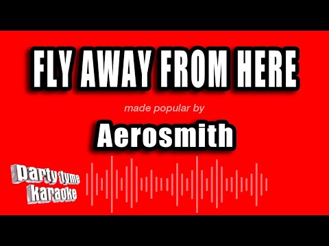 Aerosmith - Fly Away From Here