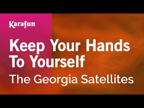 The Georgia Satellites - Keep Your Hands To Yourself