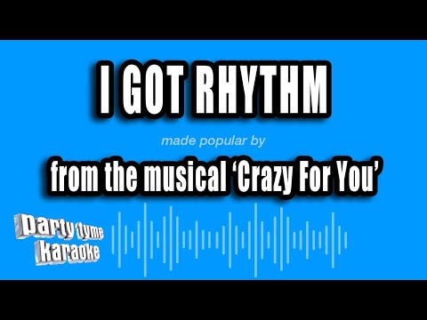 Crazy For You - I Got Rhythm