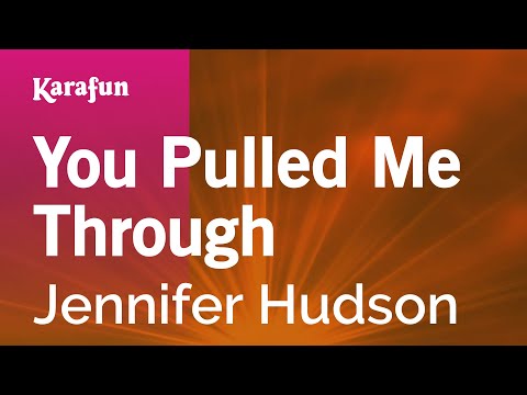 Jennifer Hudson - You Pulled Me Through
