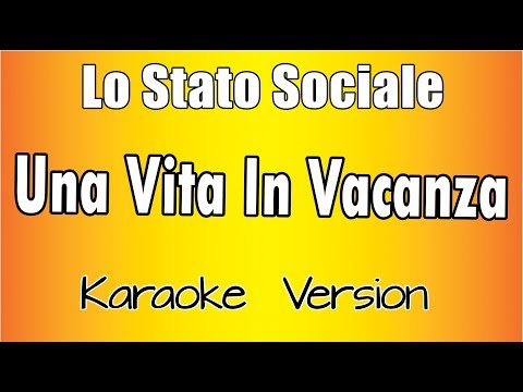Lo Stato Sociale - Una Vita In Vacanza