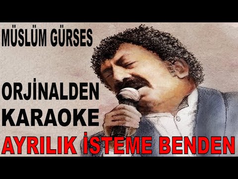 Müslüm Gürses AYRILIK İSTEME BENDEN