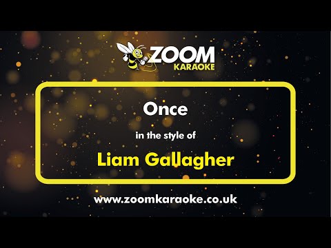 Liam Gallagher - Once