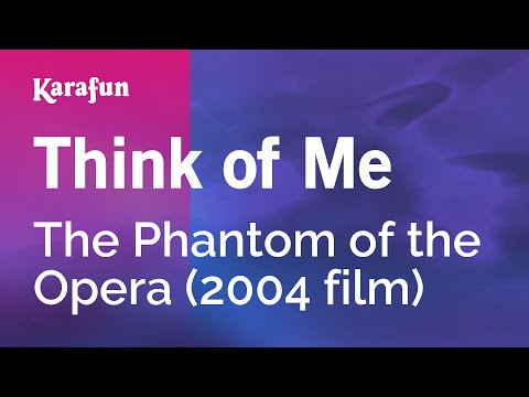 The Phantom of the Opera (2004 film) - Think of Me