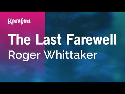 Roger Whittaker - The Last Farewell