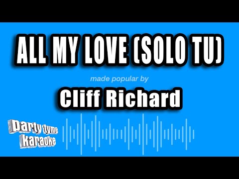 Cliff Richard - All My Love (Solo Tu)