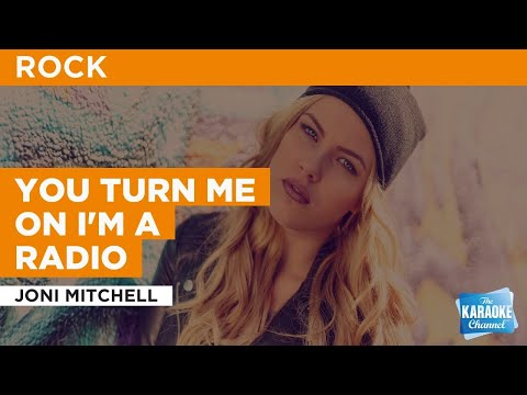 Joni Mitchell - You Turn Me On I'm A Radio