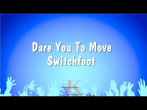 Switchfoot - Dare You To Move