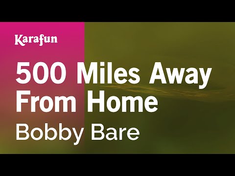 Bobby Bare - 500 Miles Away from Home