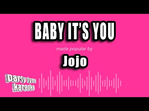 Jojo - Baby It's You