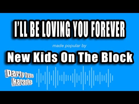 New Kids On The Block - I'll Be Loving You Forever
