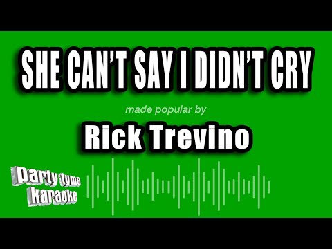 Rick Trevino - She Can't Say I Didn't Cry