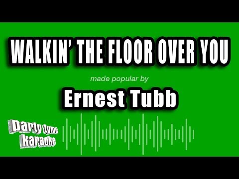 Ernest Tubb - Walkin' The Floor Over You