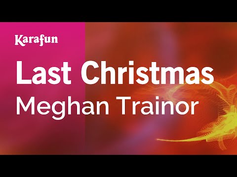 Meghan Trainor - Last Christmas