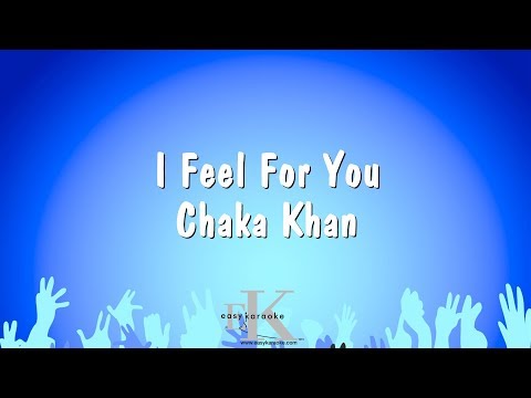 Chaka Khan - I Feel For You