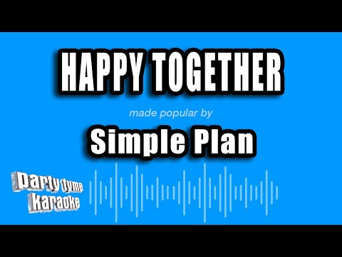 Simple Plan - Happy Together