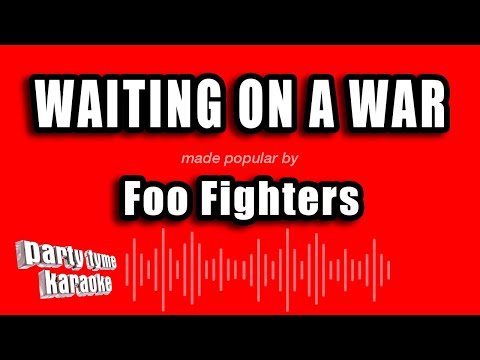 Foo Fighters - Waiting On A War