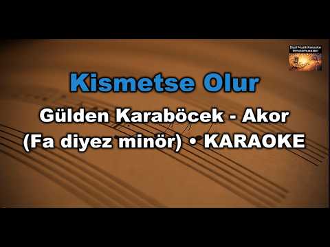 Kismetse Olur - Gülden Karaböcek (Akor/F diyez minör)