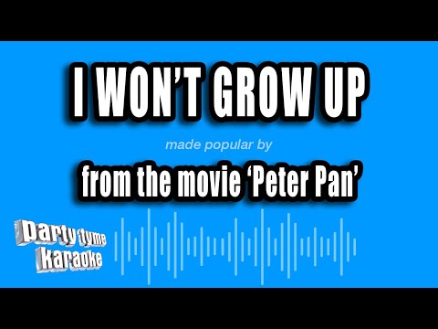 Peter Pan - I Won't Grow Up