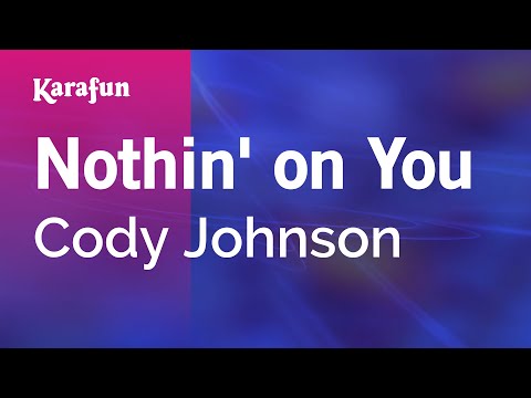 Cody Johnson - Nothin' on You