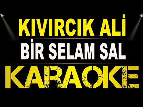 Kıvırcık Ali - Bir Selam Sal