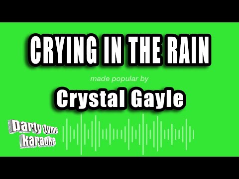 Crystal Gayle - Crying In The Rain