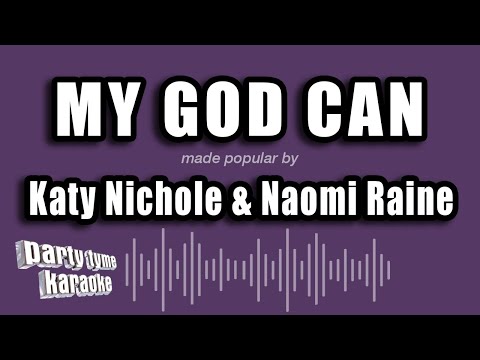 Katy Nichole & Naomi Raine - My God Can