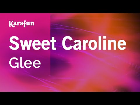 Glee - Sweet Caroline