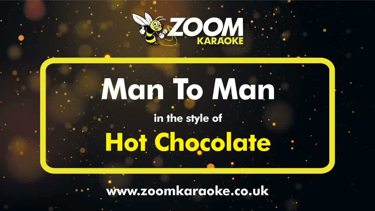 Hot Chocolate - Man To Man