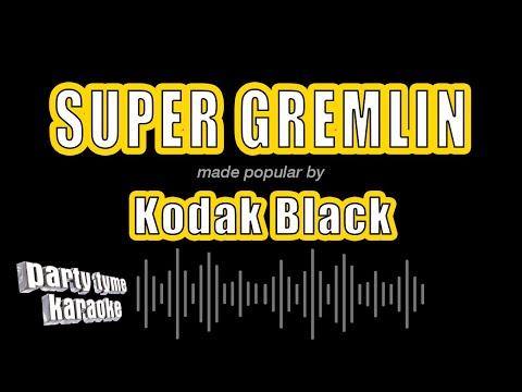 Kodak Black - Super Gremlin