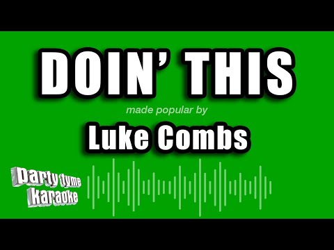 Luke Combs - Doin' This