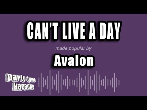 Avalon - Can't Live A Day