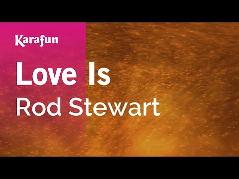 Rod Stewart - Love Is