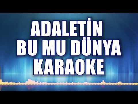 Adaletin Bu mu Dünya - Mi