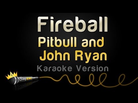 Pitbull and John Ryan - Fireball