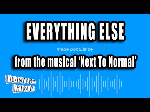 Next To Normal - Everything Else
