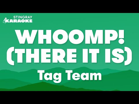 Tag Team - Whoomp! (There It Is) Karaoke Version