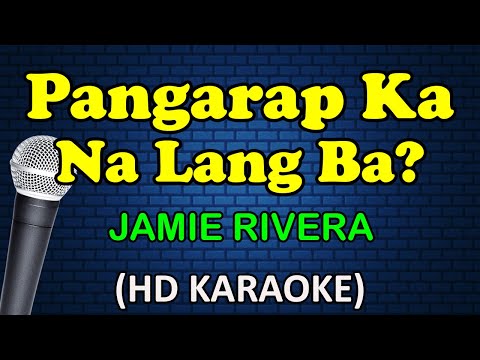 Jamie Rivera - PANGARAP KA NA LANG BA