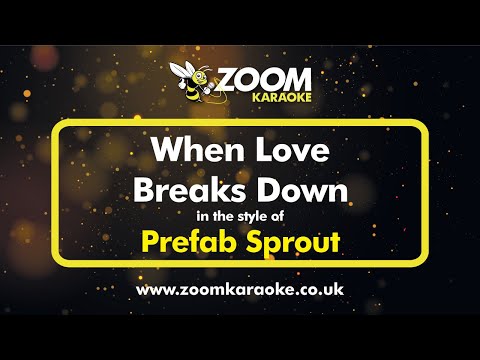 Prefab Sprout - When Love Breaks Down