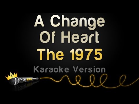 The 1975 - A Change Of Heart