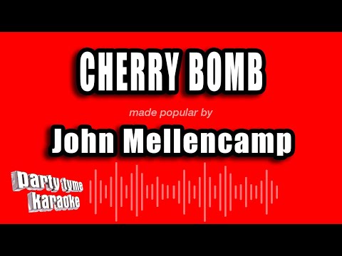 John Mellencamp - Cherry Bomb