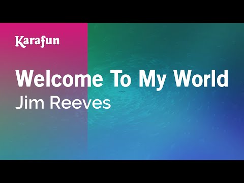 Jim Reeves - Welcome To My World
