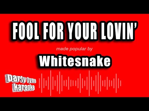 Whitesnake - Fool For Your Lovin'