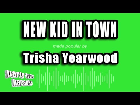 Trisha Yearwood - New Kid In Town