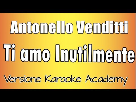 Antonello Venditti - Ti amo inutilmente