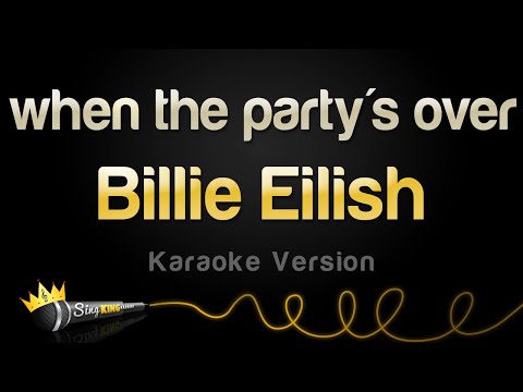 Billie Eilish - when the party's over