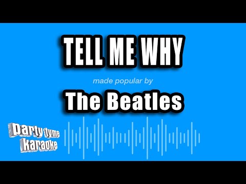 The Beatles - Tell Me Why