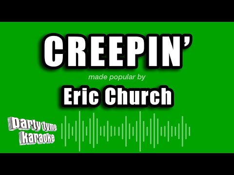Eric Church - Creepin'