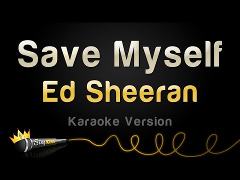 Ed Sheeran - Save Myself